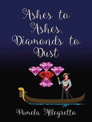 cover image of Ashes to Ashes, Diamonds to Dust